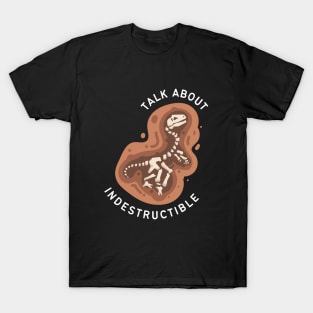 Talk About Indestructible T-Shirt